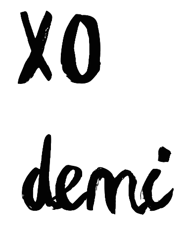 Handwritten sign-off reading XO demi in black brush lettering.