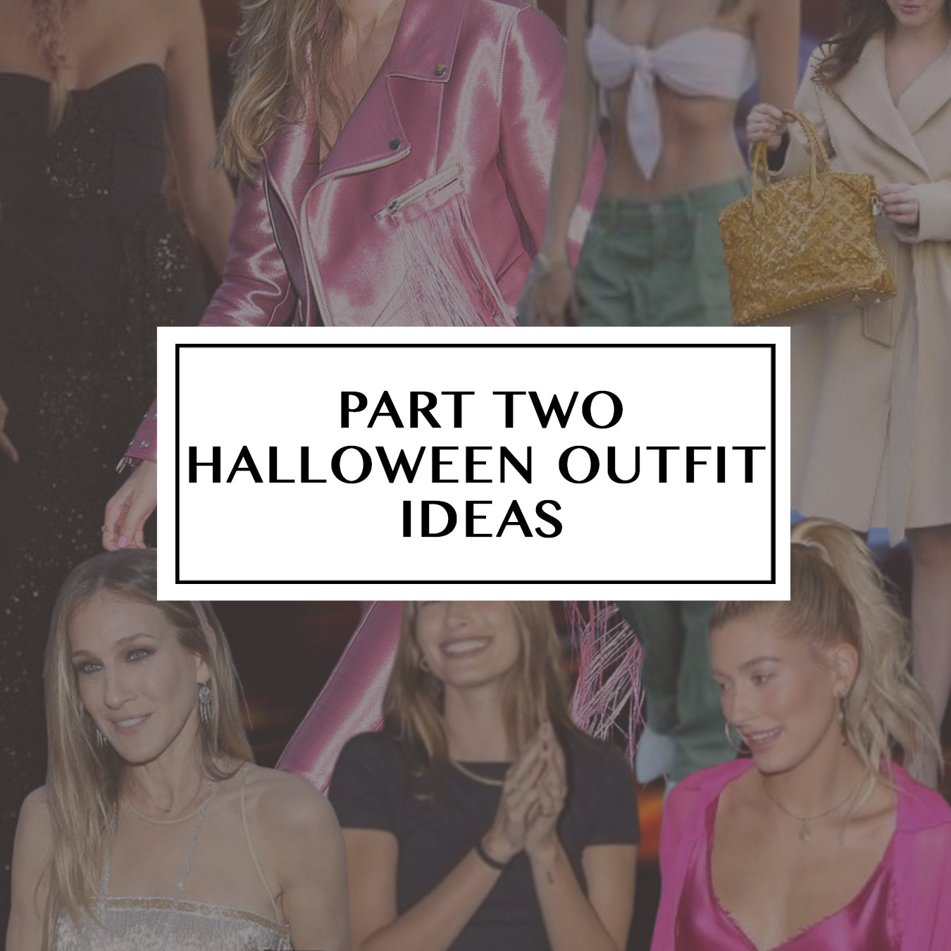 Collage of celebrity fashion looks with text reading Part Two Halloween outfit ideas.
