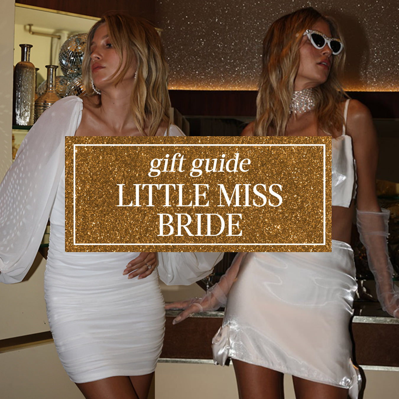 Two women in white bride-to-be outfits beside a gold Little Miss Bride gift guide banner.
