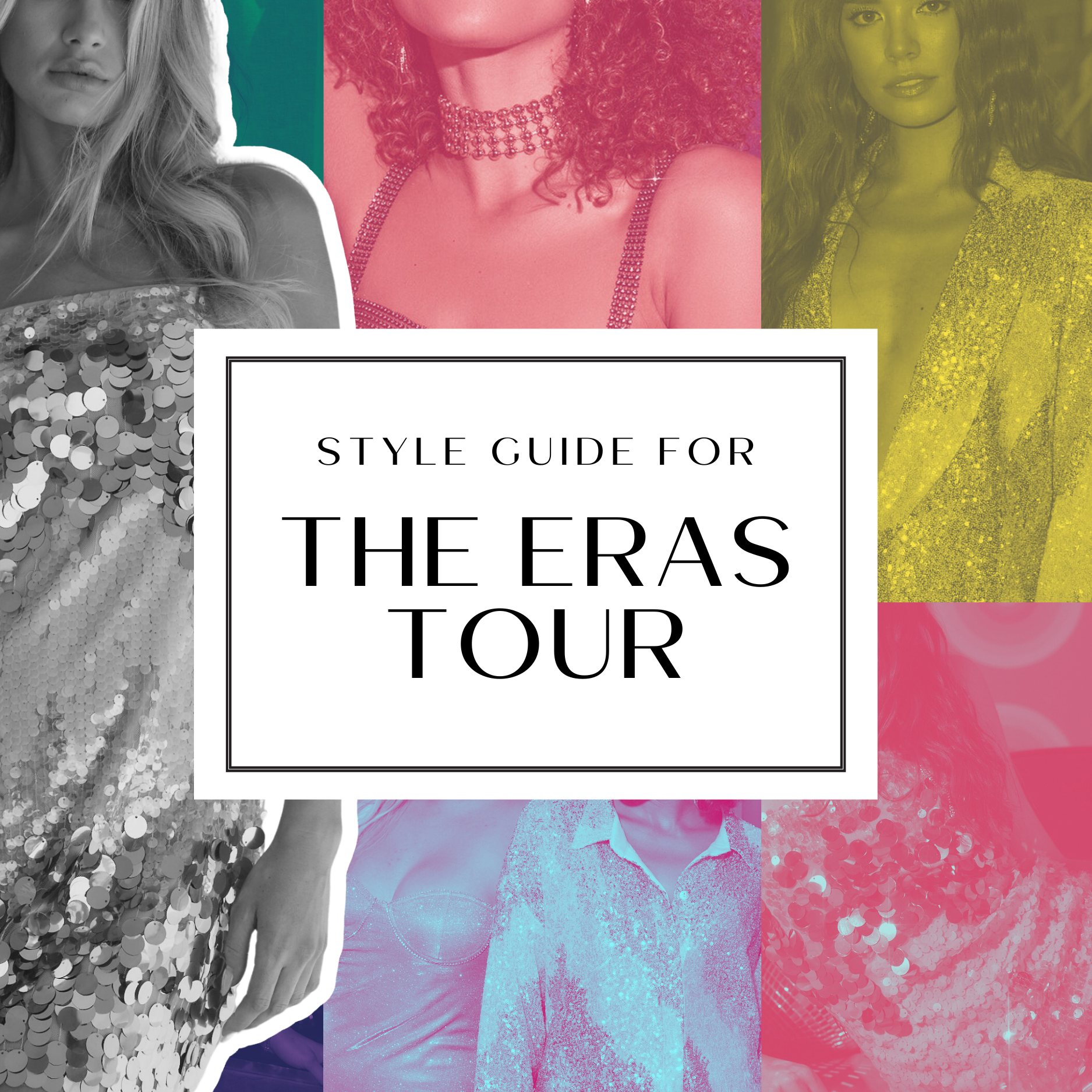 Style guide for the Eras Tour: collage of women in sequins, glitter, and beaded chokers.