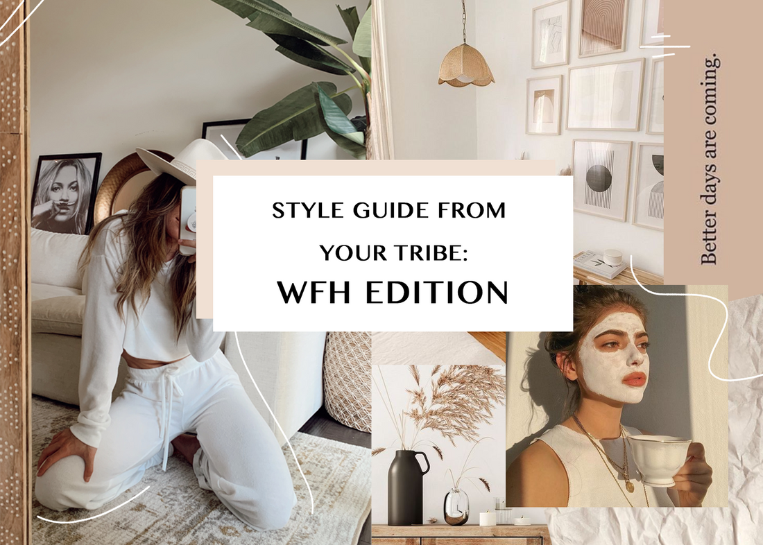 Style Guide from your Tribe: WFH Edition